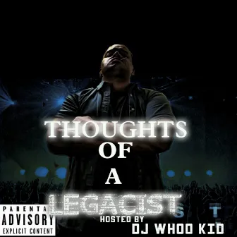 Thoughts of a Legacist (Hosted by Dj Whoo Kid) by KayDay