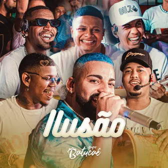 Ilusão (Ao Vivo) by Batucaê