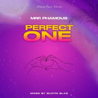 PERFECT ONE by Mrr Phamous