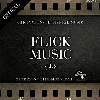 Flick Music (Original Instrumental Music) by J.