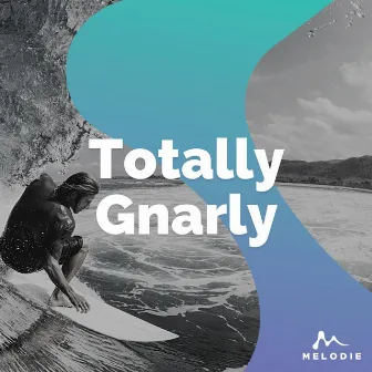 Totally Gnarly by Marcos Gil