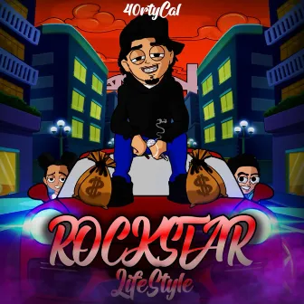 RockStar LifeStyle by 40rtyCal