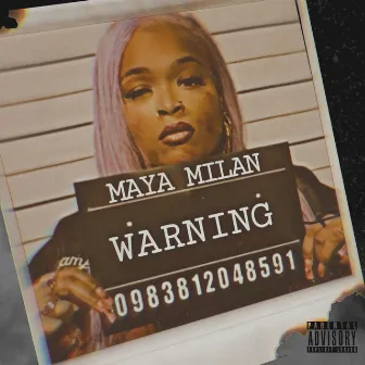 Warning by Maya Milan