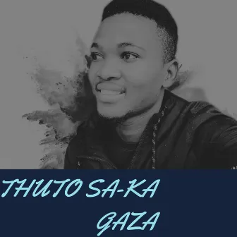 Ka Gaza by Thuto SA