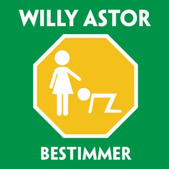 Der Bestimmer by Willy Astor