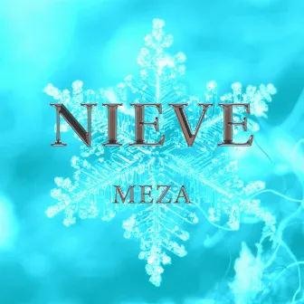 Nieve by Meza klk