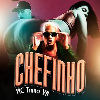 Chefinho by MC Tinho Vn