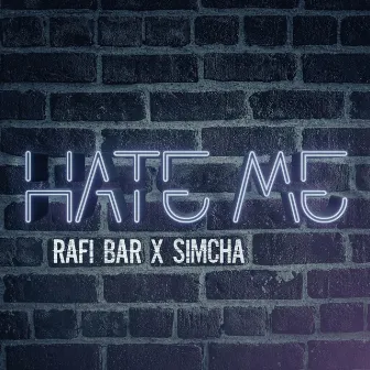 Hate Me by Rafi Bar