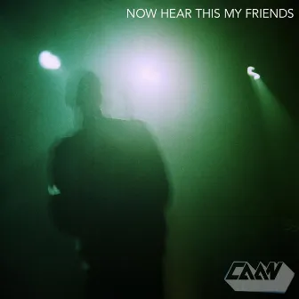 Now Hear This My Friends by Caan