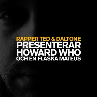 Howard Who och en flaska Mateus by Rapper Ted