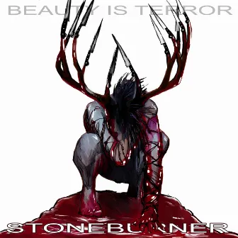 Beauty Is Terror by Stoneburner