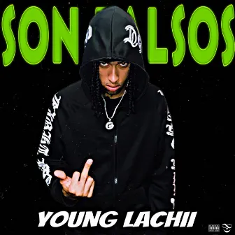 SON FALSOS by Young Lachii