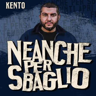 Neanche Per Sbaglio by Kento