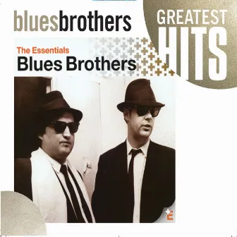 The Blues Brothers - The Essentials by The Blues Brothers