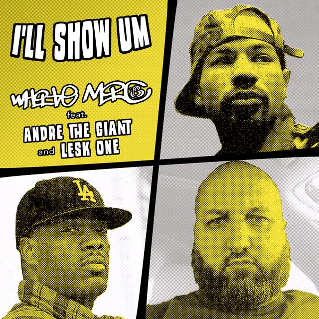 I'll Show Um (feat. Andre The Giant & Lesk One)