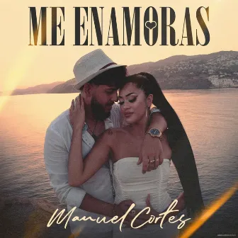 Me Enamoras by Manuel Cortés