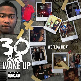 30 & a Wake Up by Worldwide JP