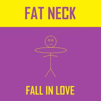 Fall in Love by Fat Neck