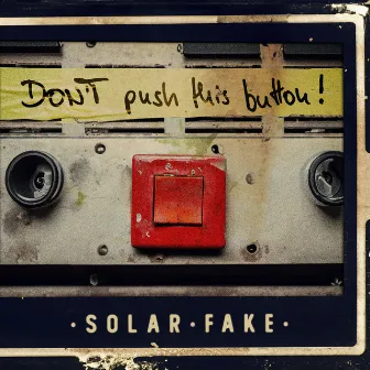 Don't Push This Button! by Solar Fake