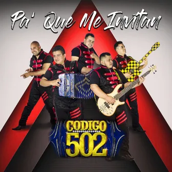 Pa' Que Me Invitan by Codigo 502