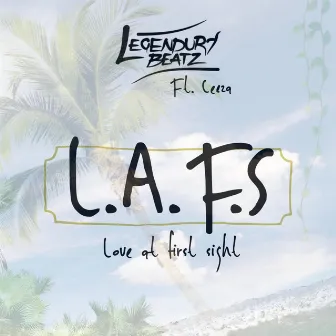 LAFS (Love at Fiirst Sight) [feat. Ceeza] by Legendury Beatz