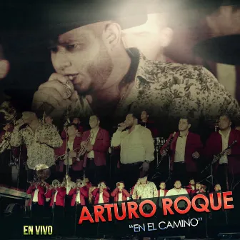 En el Camino (En Vivo) by Arturo Roque