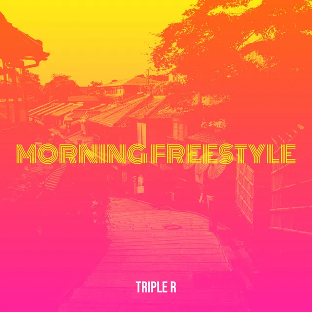 Morning Freestyle