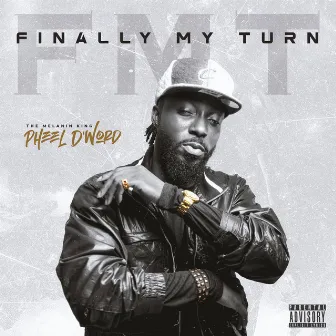 Finally My Turn by Pheel D'Word