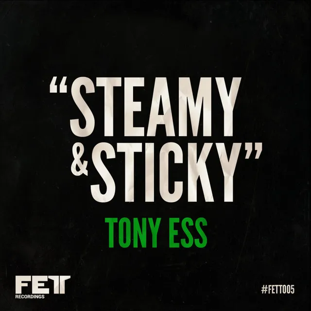 Steamy & Sticky - DJ EFX's Tribal Chant Mix