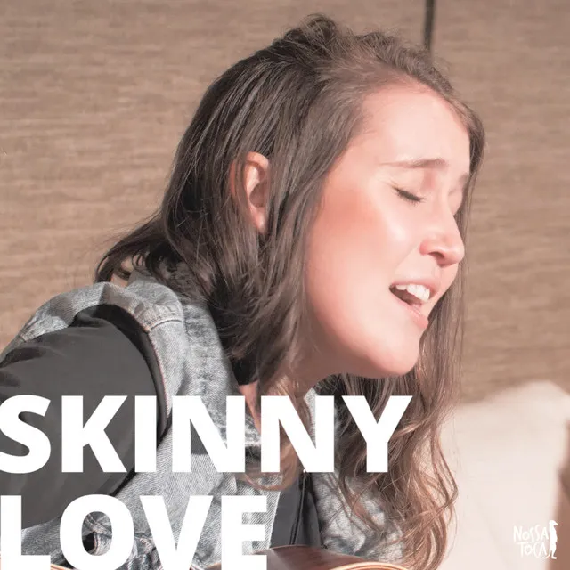 Skinny Love - Acustico