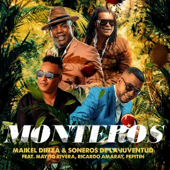 MONTEROS by Maikel Dinza & Soneros De La Juventud