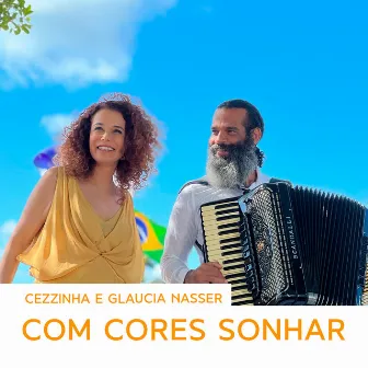 Com Cores Sonhar by Cezzinha