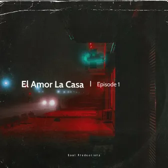 El Amor La Casa by DJPEDRO