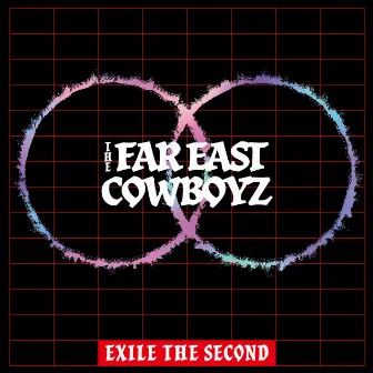 THE FAR EAST COWBOYZ by EXILE THE SECOND