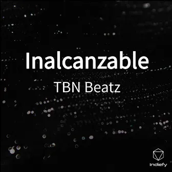 Inalcanzable by TBN Beatz