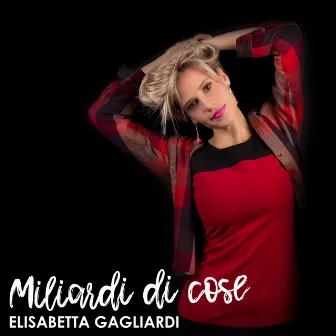 Miliardi di cose by Elisabetta Gagliardi