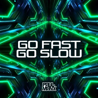 Go Fast Go Slow by Paul Manx