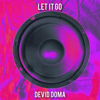 Let It Go by Devid Doma