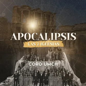 Apocalipsis: Las 7 iglesias by Coro UMCH