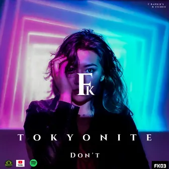 Don't by Tokyonite