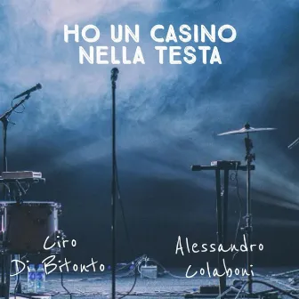 Ho un casino nella testa by Alessandro Colaboni