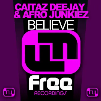 Believe by Caitaz Deejay