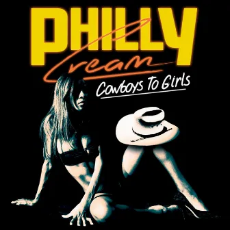 Cowboys to Girls by Philly Cream