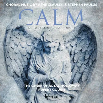 Clausen & Paulus: Calm on the Listening Ear of Night & Other Choral Works by René Clausen