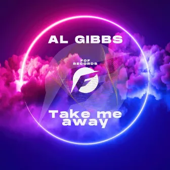 Take me Away by Al Gibbs