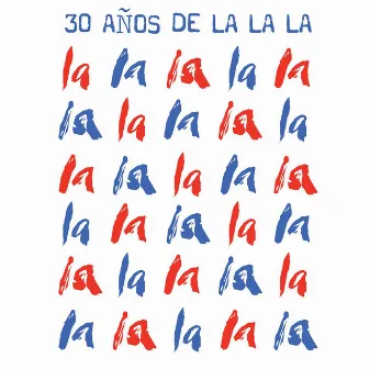 30 Años De La La La by Unknown Artist