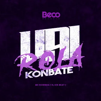 Vai Rolar Konbate by MC Rosinha