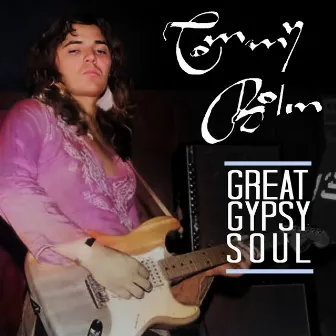 Great Gypsy Soul by Tommy Bolin