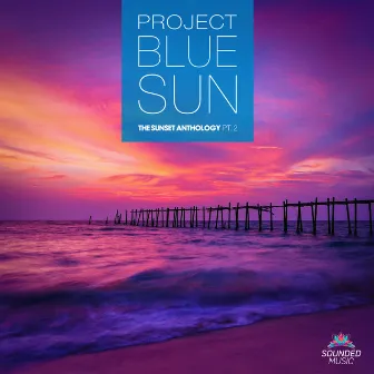 The Sunset Anthology, Pt. 2 by Project Blue Sun