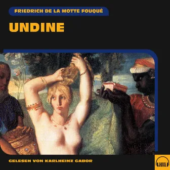 Undine by Friedrich De La Motte Fouqué